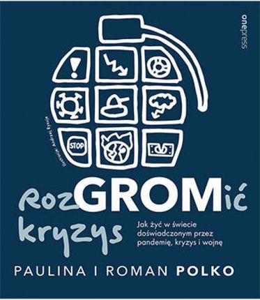 RozGROMić kryzys. Jak żyć w świecie doświadczonym przez pandemię, kryzys i wojnę (Audiobook)