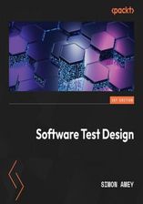 Software Test Design. Write comprehensive test plans to uncover critical bugs in web, desktop, and mobile apps (Audiobook)