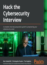 Hack the Cybersecurity Interview. A complete interview preparation guide for jumpstarting your cybersecurity career (Audiobook)