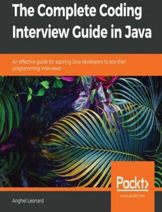 The Complete Coding Interview Guide in Java. An effective guide for aspiring Java developers to ace their programming interviews (Audiobook)