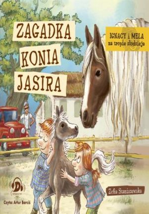 Ignacy i Mela na tropie złodzieja. Zagadka konia Jasira (Audiobook)