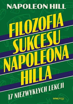 Filozofia sukcesu Napoleona Hilla. 17 niezwykłych lekcji (Audiobook)