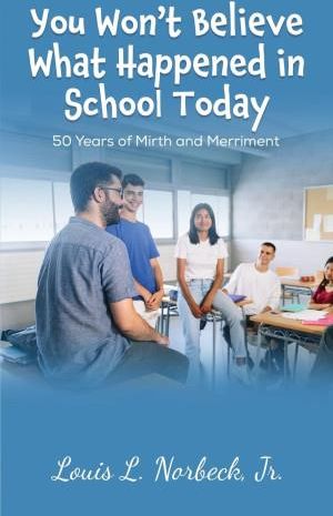 You Won't Believe What Happened in School Today - Literatura You Won't Believe What Happened in School Today - Literatura