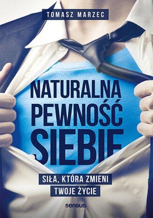 Naturalna pewność siebie. Siła, która zmieni Twoje życie (Audiobook)