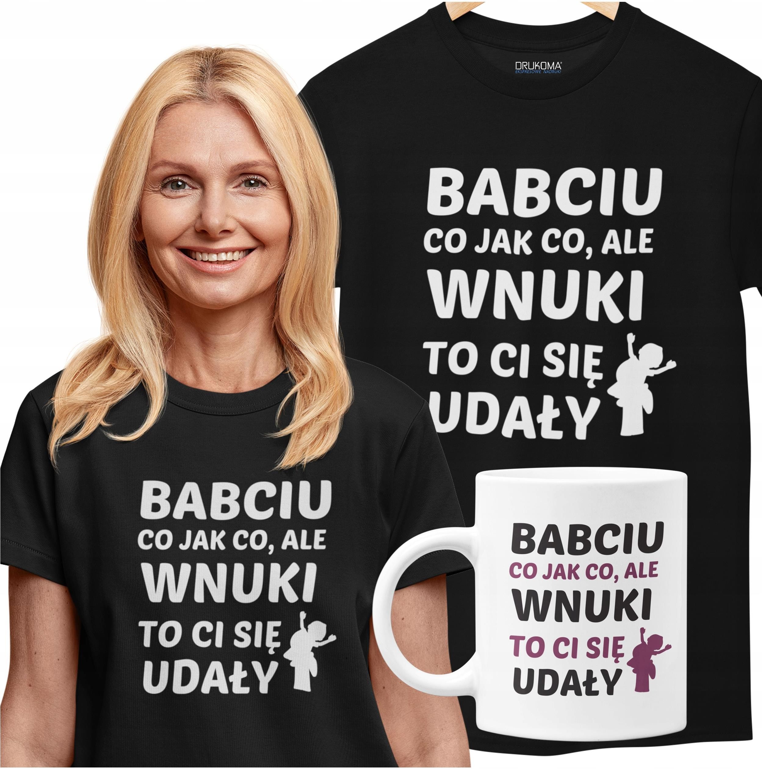 Koszulka Dla Babci Zestaw Z Kubkiem Na Upominek Babciu Co Jak Co Ale