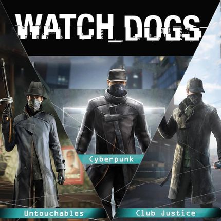 Watch Dogs The Untouchables Pack & Club Justice Pack & Cyberpunk Pack (Digital)