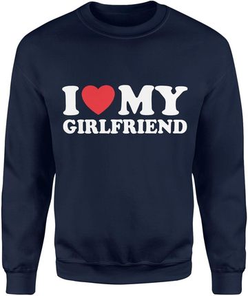 I love my girlfriend kocham moją dziewczynę Męska bluza (M, Granatowy)