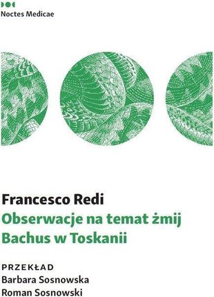 Obserwacje na temat żmij. Bachus w Toskanii