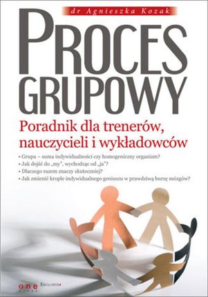 Proces grupowy. Poradnik dla trenerów, nauczycieli i wykładowców. eBook. Mobi