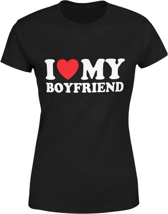 I love my boyfriend kocham mojego chłopaka Damska koszulka