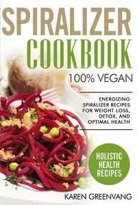 Spiralizer Cookbook - Karen Greenvang