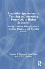 Innovative Approaches to Teaching and Assessing Teamwork in Higher ...
