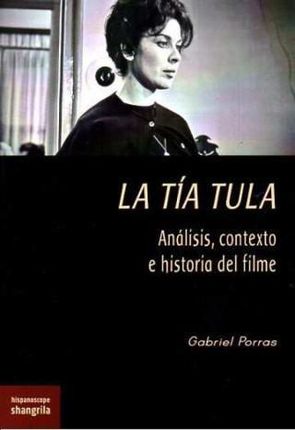 LA TIA TULA ANALISIS CONTEXTO E HISTORIA DEL FILME