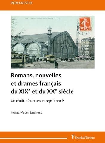 Romans, Nouvelles Et Drames Français Du XIXe Et Du XXe Siècle ...