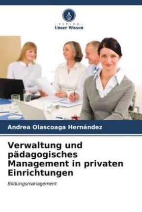 Verwaltung und pädagogisches Management in privaten Einrichtungen