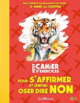 Petit Cahier D'exercices Pour S'affirmer Et (enfin) Oser Dire Non ...