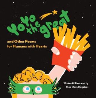 YoYo the Great and Other Poems for Humans with Hearts - Literatura ...