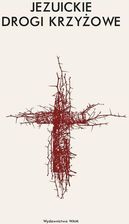 Zdjęcie Nasza Księgarnia Jezuickie Drogi Krzyżowe, Opracowanie Zbiorowe - Żory