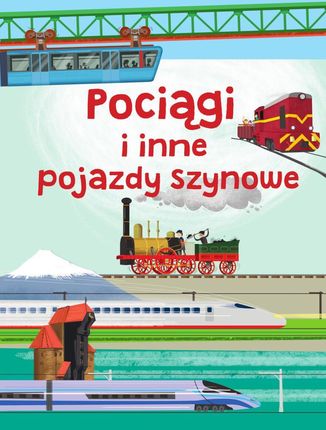 Pociągi i inne pojazdy szynowe - Jarosław Górski, Piotr Brydak