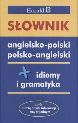 Słownik angielsko-polski polsko-angielski. Idiomy i gramatyka