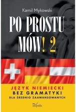 Po prostu mów! część 2. Język niemiecki bez gramatyki