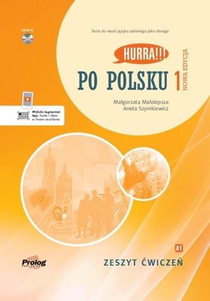 Hurra!!! Po polsku. 1 Zeszyt ćwiczeń. Nowa Edycja Prolog Publishing