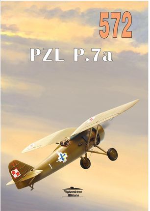 Pzl P.7a Militaria nr 572