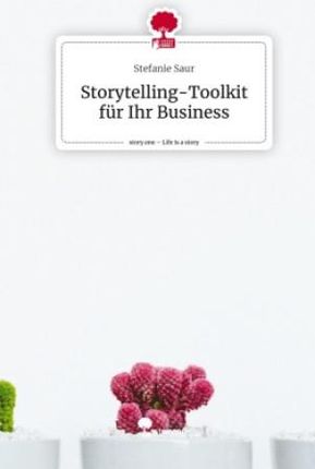 Storytelling-Toolkit für Ihr Business. Life is a Story - story.one