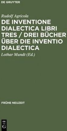 De inventione dialectica libri tres / Drei Bucher uber die Inventio dialectica