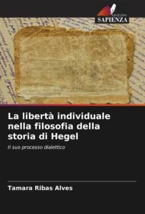 La libert? individuale nella filosofia della storia di Hegel