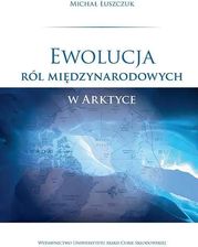 Zdjęcie Ewolucja ról międzynarodowych w Arktyce - Wołomin