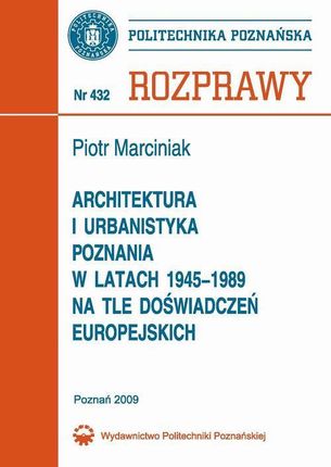 Architektura i urbanistyka Poznania w latach 1945-1989 na tle doświadczeń europejskich