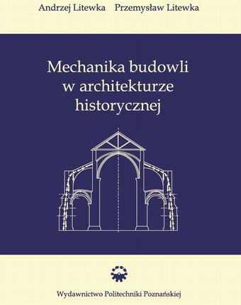 Mechanika budowli w architekturze historycznej