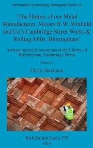 'The Homes of our Metal Manufactures. Messrs R.W. Winfield and Co's Cambridge Street Works & Rolling Mills, Birmingham'