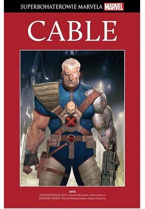 Cable Superbohaterowie Marvela Liefeld Simonson