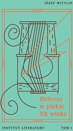 Orfeusz w piekle XX wieku T.1