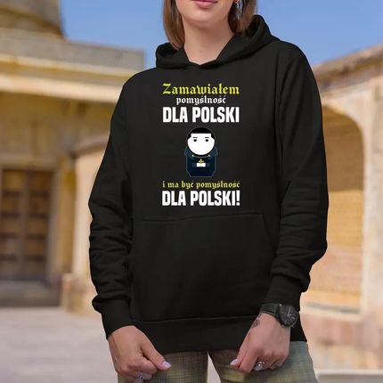 Zamawiałem pomyślność dla Polski i ma być pomyślność dla Polski! - damska bluza dla fanów serialu 1670