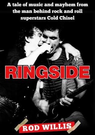 Ringside: A Tale of Music and Mayhem from the Man Behind Rock and Roll ...