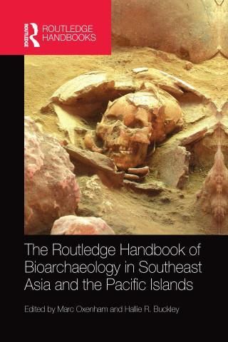 Routledge Handbook of Bioarchaeology in Southeast Asia and the Pacific ...