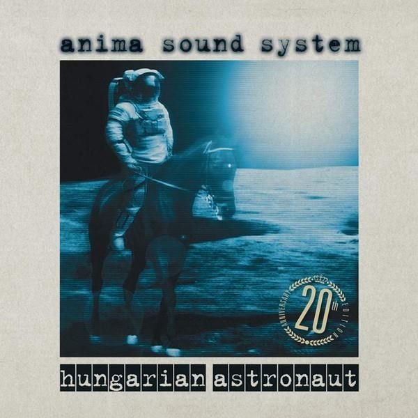 Płyta kompaktowa Anima Sound System - Hungarian Astronaut (20th ...