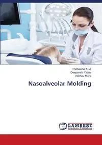 Nasoalveolar Molding - T. M. Thefseena