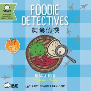 Bitty Bao Foodie Detectives: A Bilingual Book in English and Mandarin with Traditional Characters, Zhuyin, and Pinyin