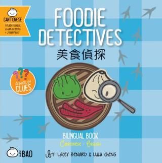 Bitty Bao Foodie Detectives: A Bilingual Book in English and Cantonese with Traditional Characters and Jyutping
