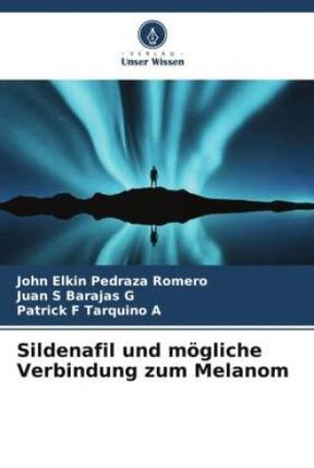 Sildenafil und mögliche Verbindung zum Melanom - John Pedraza Romero Elkin