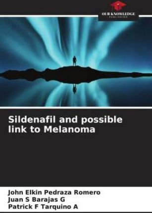 Sildenafil and possible link to Melanoma - John Pedraza Romero Elkin
