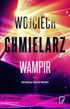 Zdjęcie Wampir. Detektyw Dawid Wolski. Tom 1 - Dobrzyń nad Wisłą