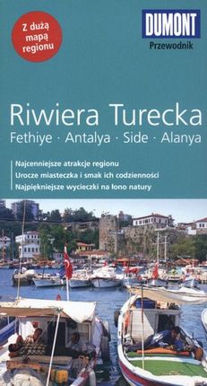 Riwiera Turecka. Fethiye, Antalya, Side, Alanya. Przewodnik DuMont z mapą