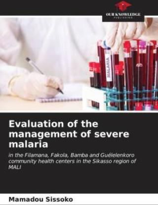 Evaluation of the management of severe malaria - Literatura ...