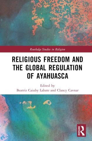 Religious Freedom and the Global Regulation of Ayahuasca - Literatura ...