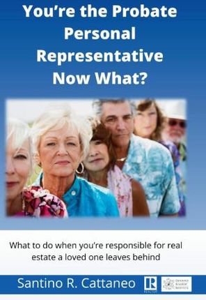 You're the Probate Personal Representative Now What?